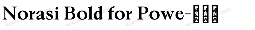 Norasi Bold for Powe字体转换